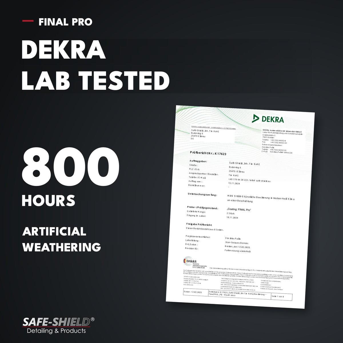 
Recubrimiento cerámico Final PRO con el informe original del laboratorio DEKRA y ensayo de envejecimiento artificial de 800 horas.