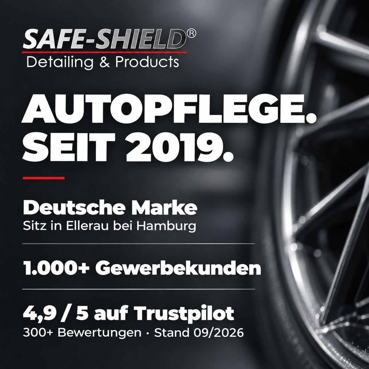 Safe-Shield: deutsche Autopflegemarke seit 2019 aus Ellerau bei Hamburg, über 1.000 Gewerbekunden und 4,9/5 auf Trustpilot bei über 300 Bewertungen, Stand September 2026.